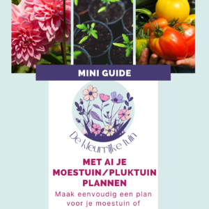 Mini guide 'Met AI je moestuin/pluktuin plannen'